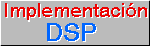 DSP Implementation